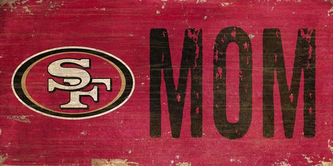 San Francisco 49ers Mom Wooden Sign